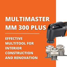 Load image into Gallery viewer, MultiMaster MM 300 Plus Power Tool Set - QuickIn, Lightweight, 250W Performance