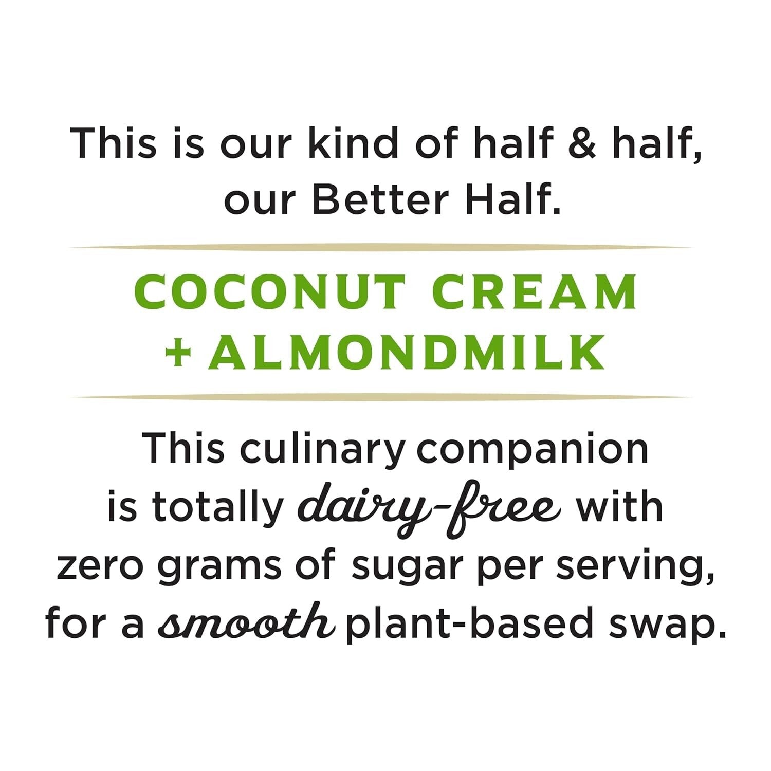 Low-Calorie Unsweetened Better Half - Plant-Based Creamer, 32 Oz Pack of 6