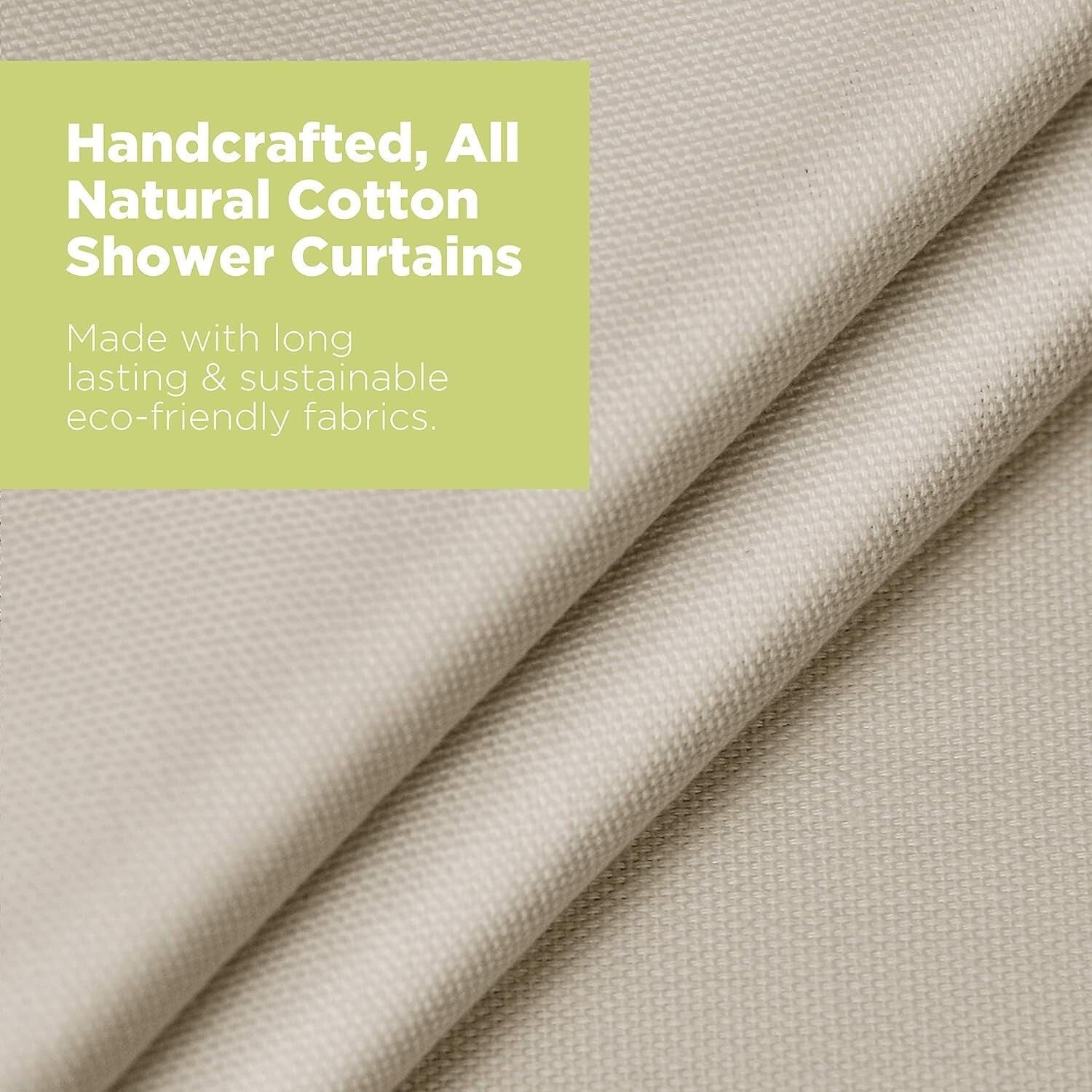 All Natural 70" x 74" Cotton Shower Curtain – Modern and Water-Resistant